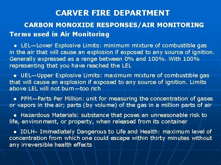 CARVER FIRE DEPARTMENT CARBON MONOXIDE RESPONSES/AIR MONITORING Terms used in Air Monitoring ● LEL—Lower