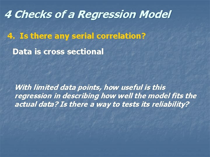 4 Checks of a Regression Model 4. Is there any serial correlation? Data is