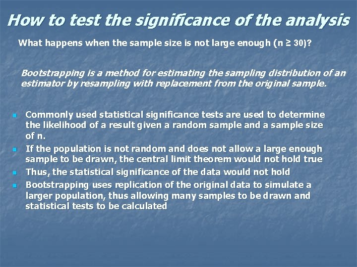 How to test the significance of the analysis What happens when the sample size