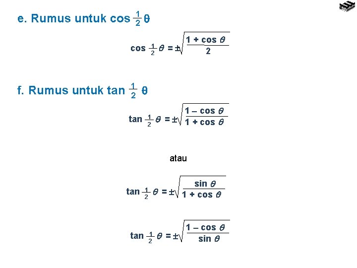 1 2 e. Rumus untuk cos 1 2 cos f. Rumus untuk tan 1