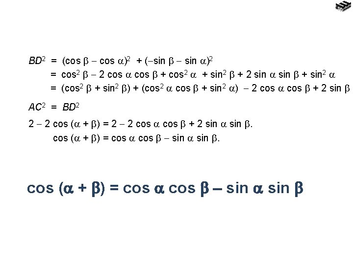 BD 2 = (cos )2 + ( sin )2 = cos 2 2 cos