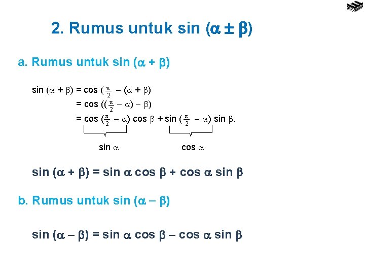 2. Rumus untuk sin ( ) a. Rumus untuk sin ( + ) 2