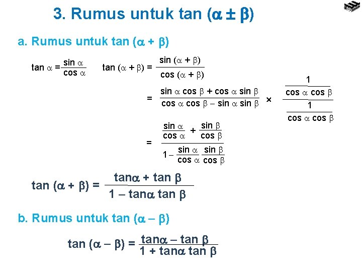 3. Rumus untuk tan ( ) a. Rumus untuk tan ( + ) sin