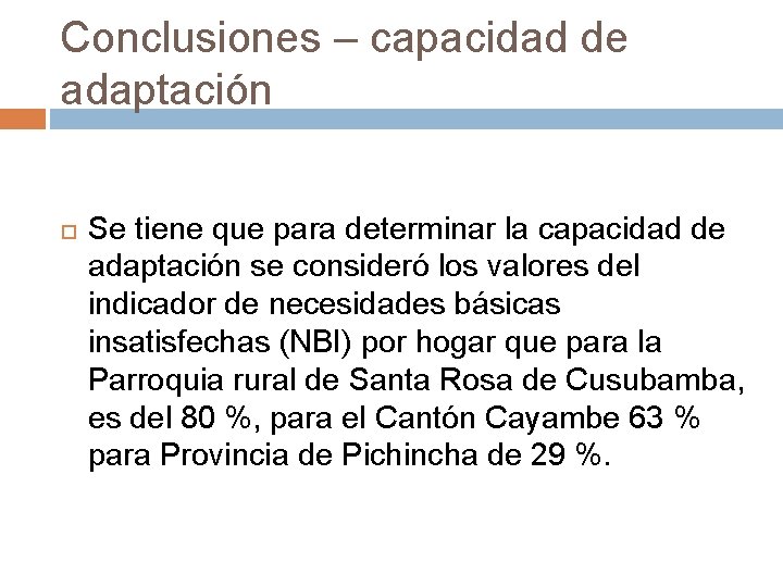 Conclusiones – capacidad de adaptación Se tiene que para determinar la capacidad de adaptación