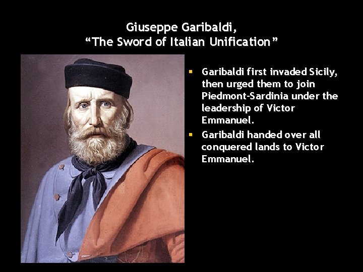 Giuseppe Garibaldi, “The Sword of Italian Unification” § Garibaldi first invaded Sicily, then urged
