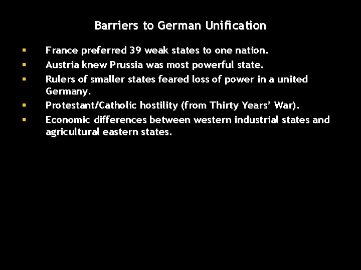 Barriers to German Unification § § § France preferred 39 weak states to one