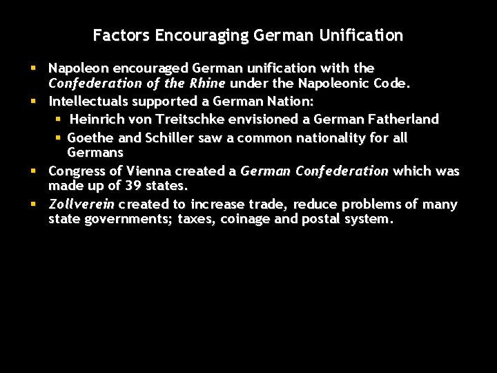 Factors Encouraging German Unification § Napoleon encouraged German unification with the Confederation of the