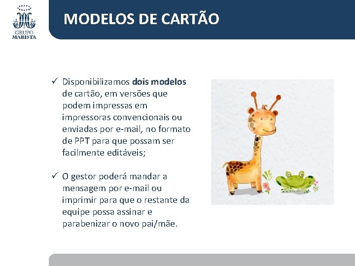 MODELOS DE CARTÃO ü Disponibilizamos dois modelos de cartão, em versões que podem impressas