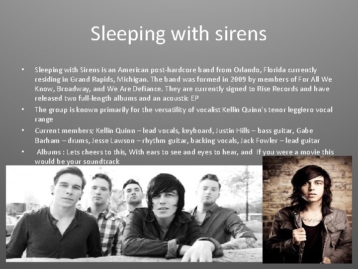 Sleeping with sirens • • Sleeping with Sirens is an American post-hardcore band from