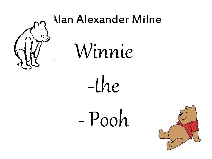 Alan Alexander Milne Winnie -the - Pooh 