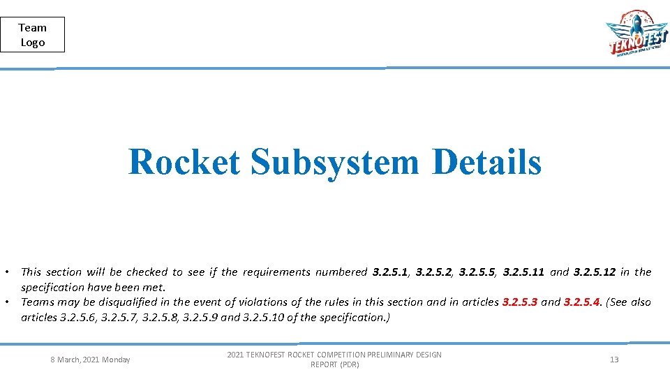 Public Team Logo Rocket Subsystem Details • This section will be checked to see