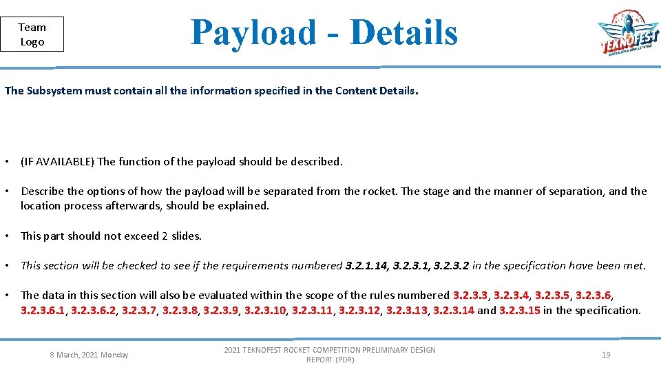 Public Payload - Details Team Logo The Subsystem must contain all the information specified