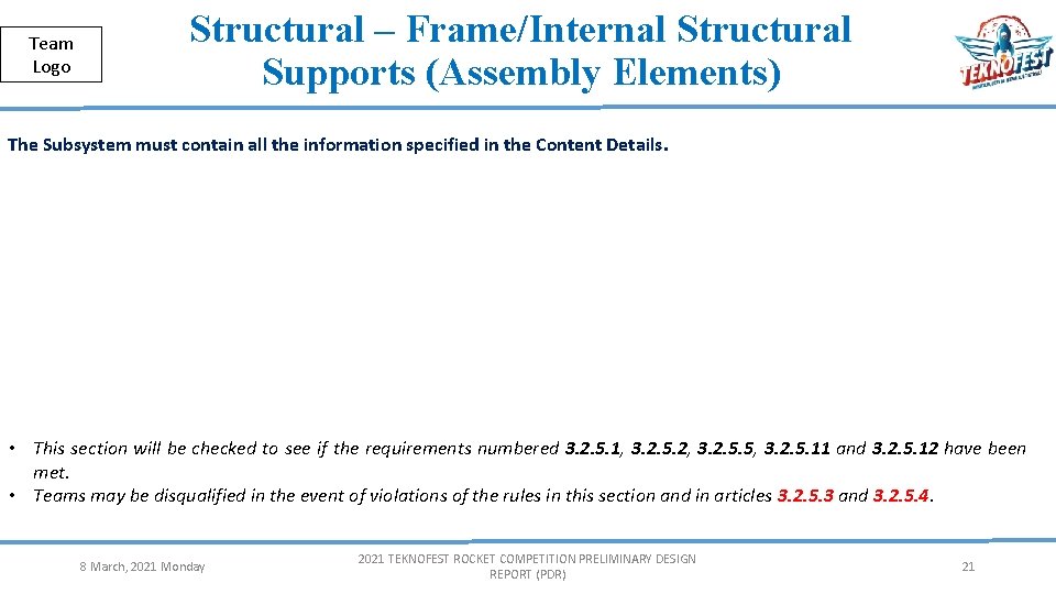 Team Logo Public Structural – Frame/Internal Structural Supports (Assembly Elements) The Subsystem must contain