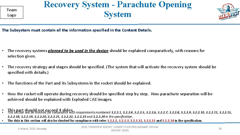 Team Logo Recovery System - Parachute Opening System Public The Subsystem must contain all