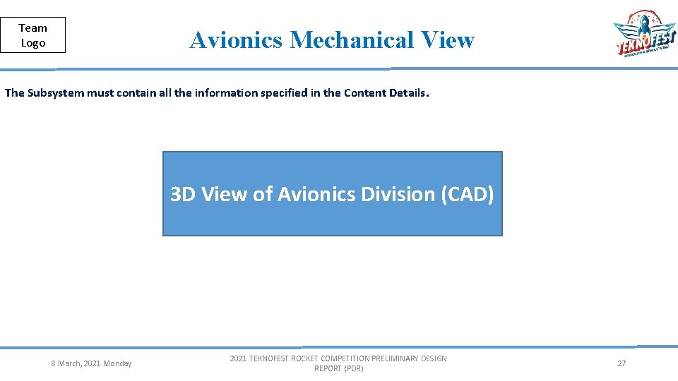 Public Team Logo Avionics Mechanical View The Subsystem must contain all the information specified