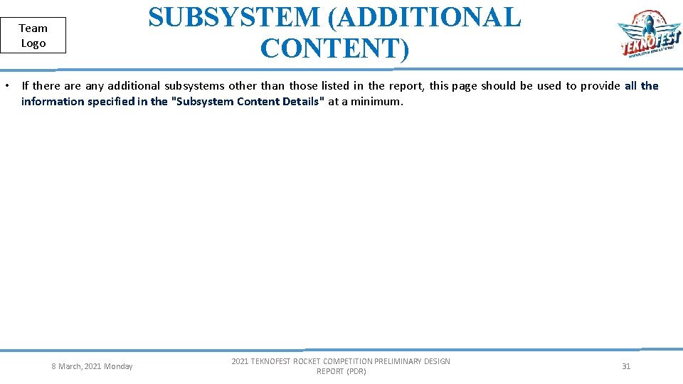 SUBSYSTEM (ADDITIONAL CONTENT) Team Logo Public • If there any additional subsystems other than