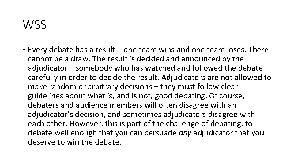 WSS • Every debate has a result – one team wins and one team WSS • Every debate has a result – one team wins and one team