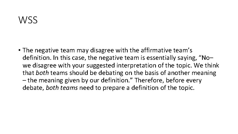 WSS • The negative team may disagree with the affirmative team’s definition. In this WSS • The negative team may disagree with the affirmative team’s definition. In this