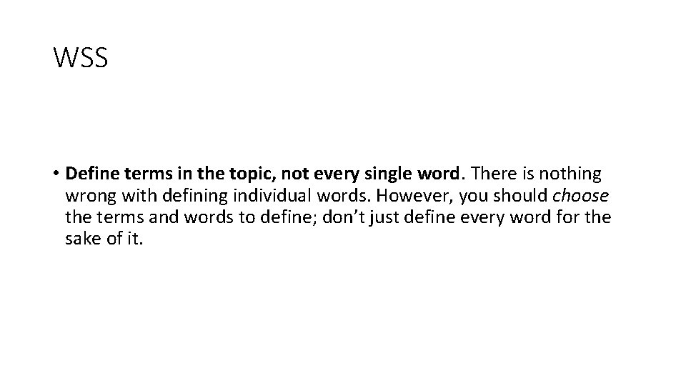 WSS • Define terms in the topic, not every single word. There is nothing WSS • Define terms in the topic, not every single word. There is nothing