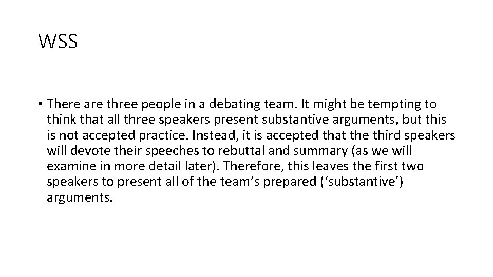 WSS • There are three people in a debating team. It might be tempting WSS • There are three people in a debating team. It might be tempting