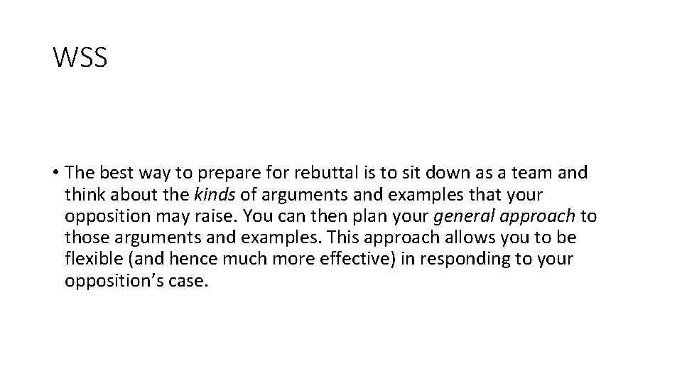 WSS • The best way to prepare for rebuttal is to sit down as WSS • The best way to prepare for rebuttal is to sit down as