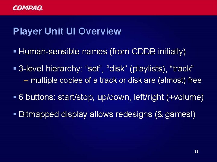 Player Unit UI Overview § Human-sensible names (from CDDB initially) § 3 -level hierarchy: