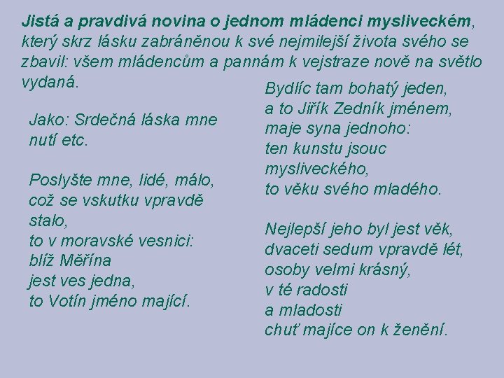 Jistá a pravdivá novina o jednom mládenci mysliveckém, který skrz lásku zabráněnou k své