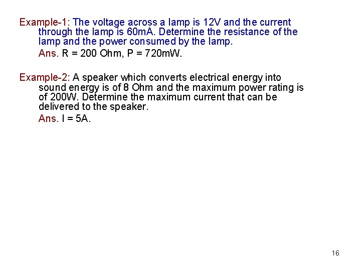 Example-1: The voltage across a lamp is 12 V and the current through the