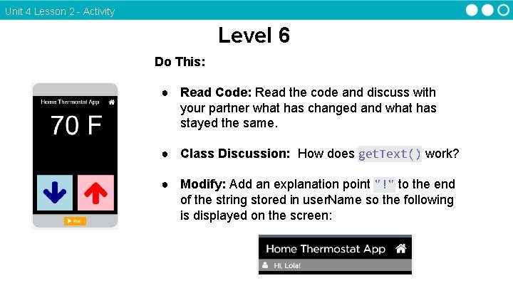 Unit 4 Lesson 2 - Activity Level 6 Do This: ● Read Code: Read