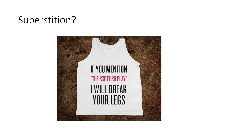 Superstition? 