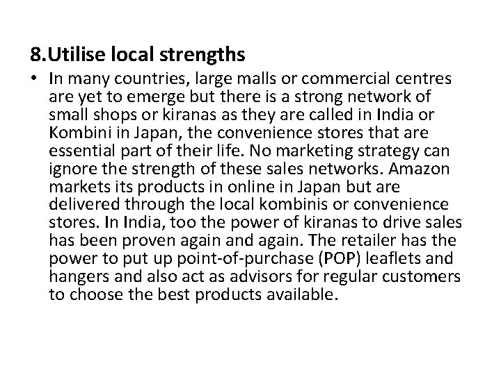 8. Utilise local strengths • In many countries, large malls or commercial centres are