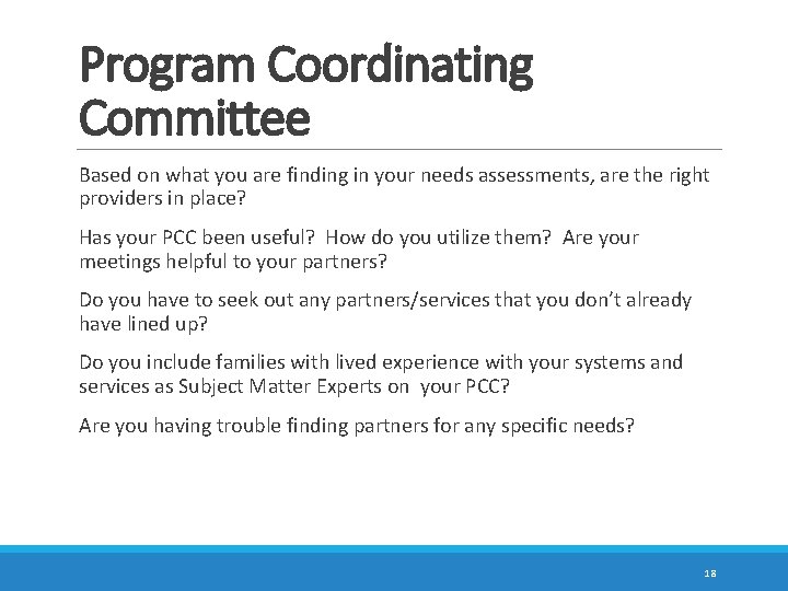 Program Coordinating Committee Based on what you are finding in your needs assessments, are
