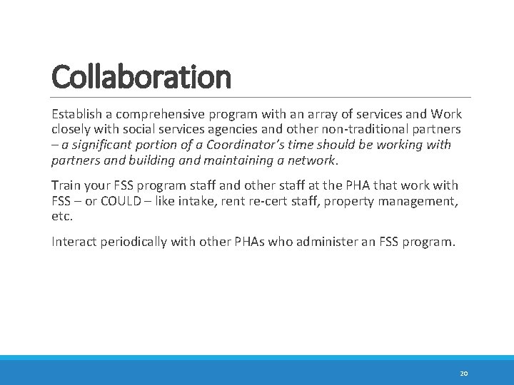 Collaboration Establish a comprehensive program with an array of services and Work closely with