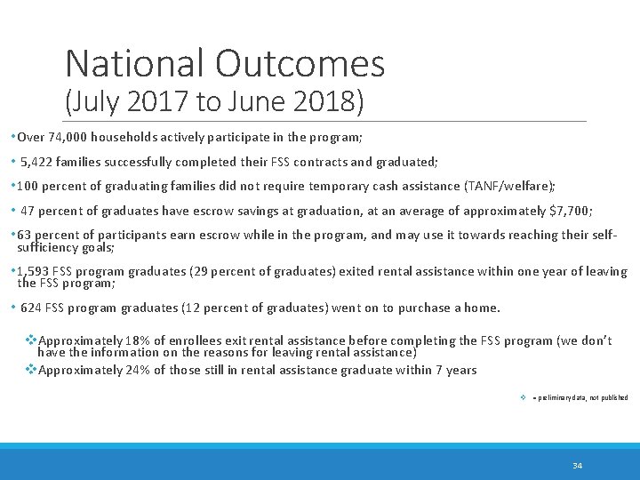 National Outcomes (July 2017 to June 2018) • Over 74, 000 households actively participate