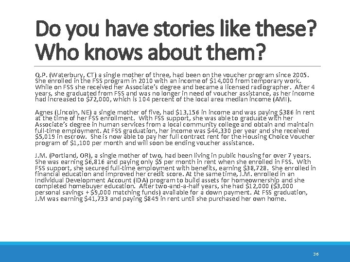 Do you have stories like these? Who knows about them? Q. P. (Waterbury, CT)
