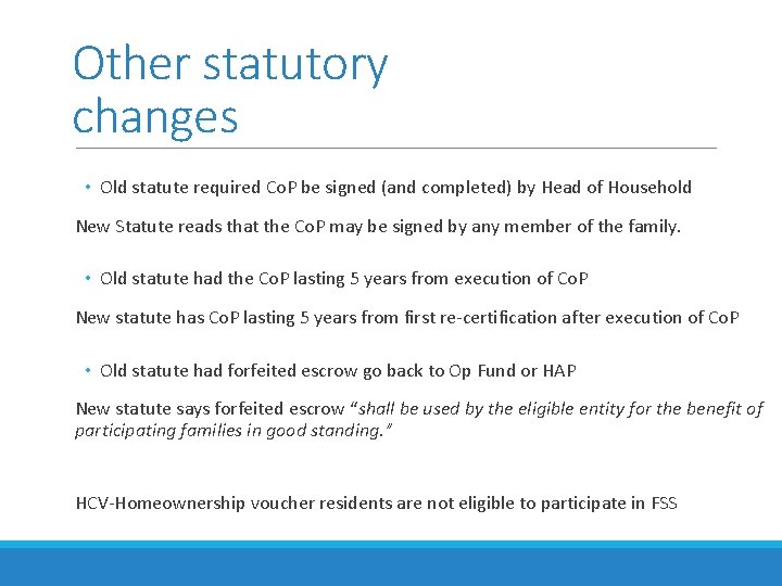 Other statutory changes • Old statute required Co. P be signed (and completed) by