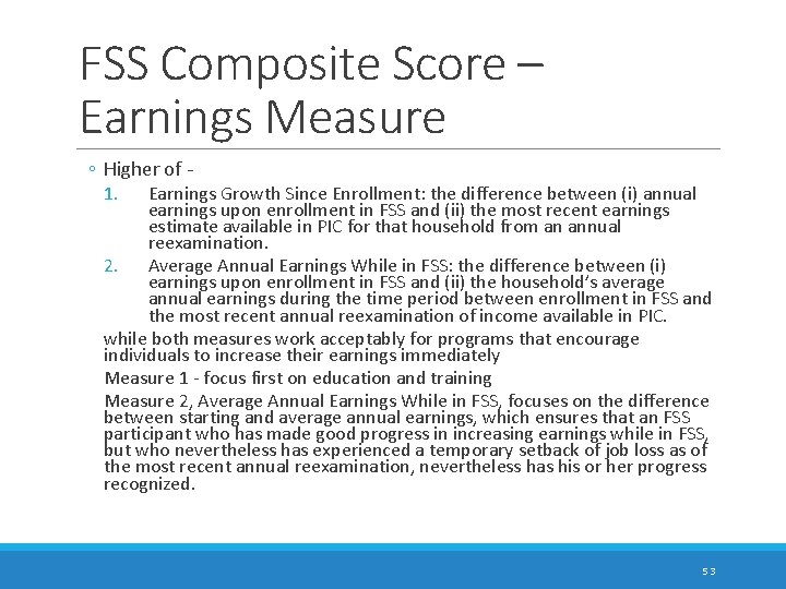 FSS Composite Score – Earnings Measure ◦ Higher of 1. Earnings Growth Since Enrollment: