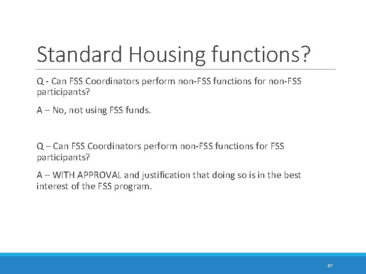 Standard Housing functions? Q - Can FSS Coordinators perform non-FSS functions for non-FSS participants?