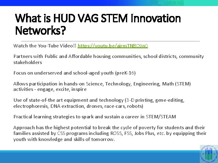 What is HUD VAG STEM Innovation Networks? Watch the You-Tube Video!! https: //youtu. be/airm.