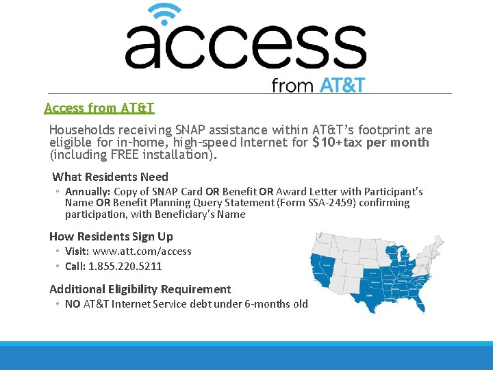 Access from AT&T Households receiving SNAP assistance within AT&T’s footprint are eligible for in-home,