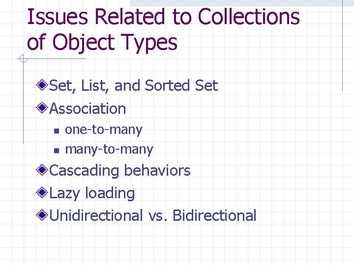 Issues Related to Collections of Object Types Set, List, and Sorted Set Association n