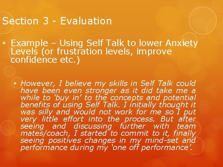 Section 3 - Evaluation § Example – Using Self Talk to lower Anxiety Levels