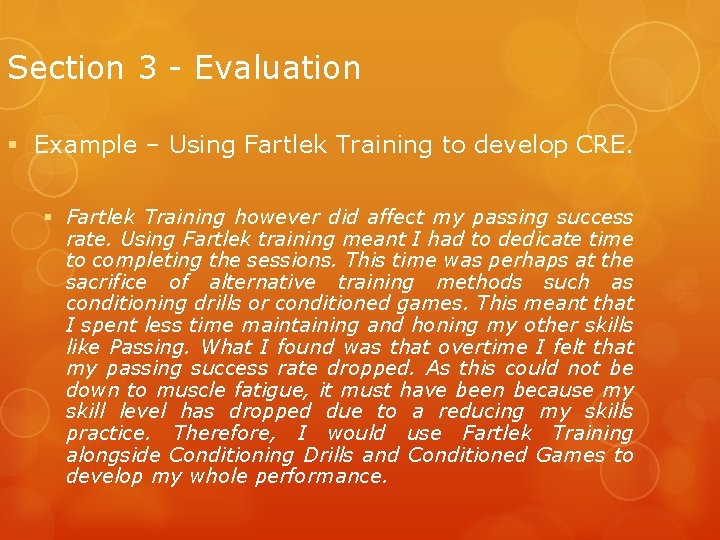 Section 3 - Evaluation § Example – Using Fartlek Training to develop CRE. §