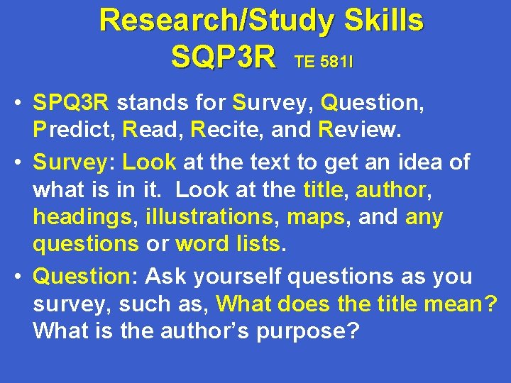 Research/Study Skills SQP 3 R TE 581 l • SPQ 3 R stands for
