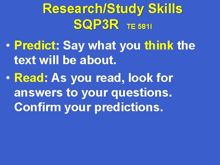 Research/Study Skills SQP 3 R TE 581 l • Predict: Say what you think