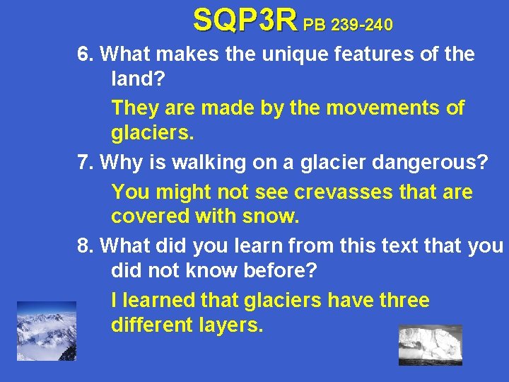 SQP 3 R PB 239 -240 6. What makes the unique features of the