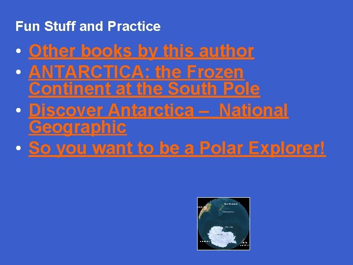 Fun Stuff and Practice • Other books by this author • ANTARCTICA: the Frozen