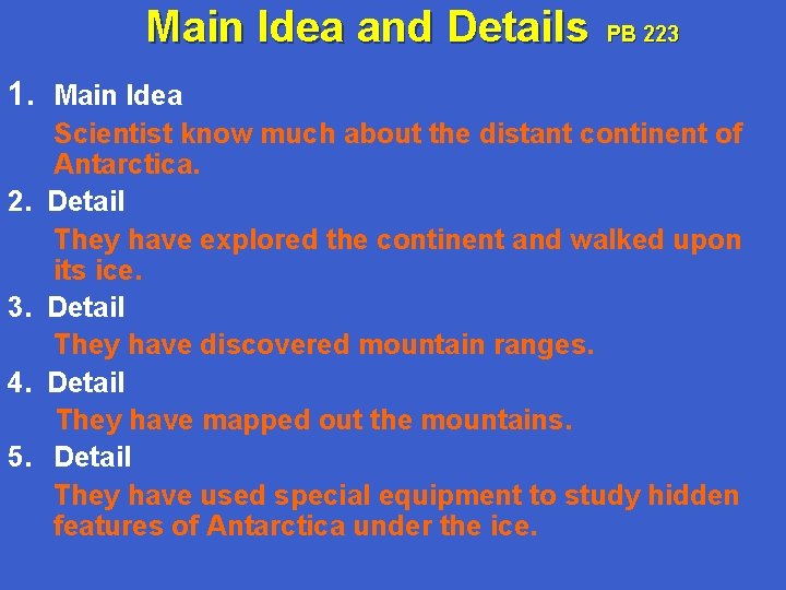 Main Idea and Details PB 223 1. Main Idea 2. 3. 4. 5. Scientist