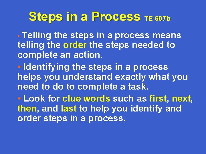 Steps in a Process TE 607 b • Telling the steps in a process