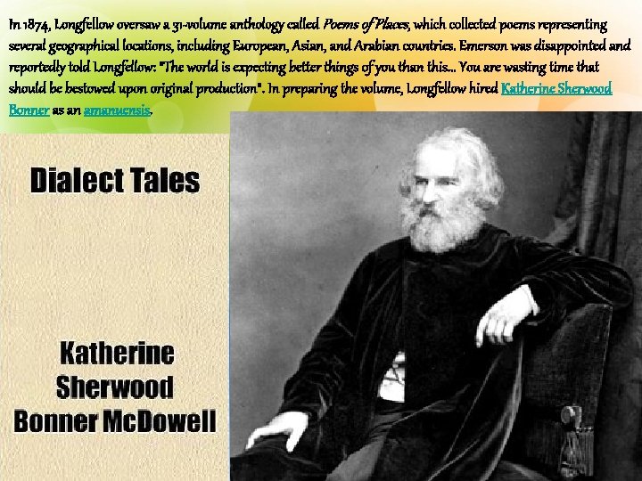 In 1874, Longfellow oversaw a 31 -volume anthology called Poems of Places, which collected